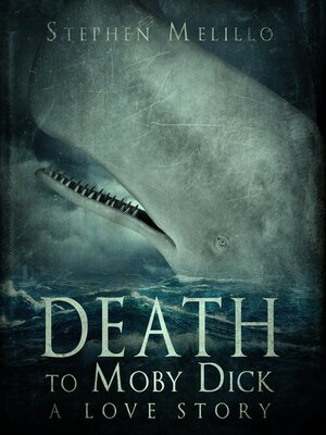 cover image of Death to Moby Dick, a Love Story